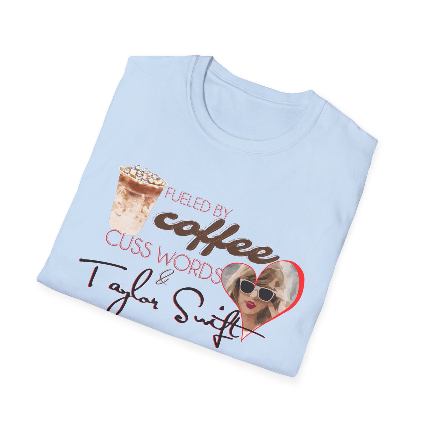 Fueled by Coffee, Cuss Words & TS Swiftie Graphic T-Shirt