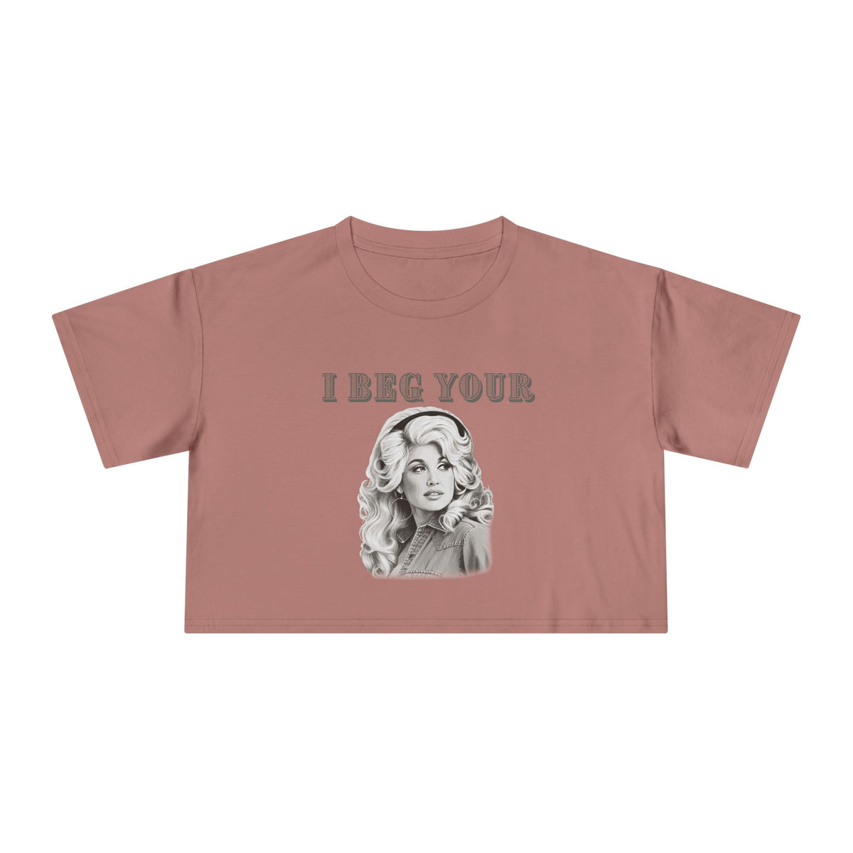 Crop Tee — Dolly Parton Vintage Glam "I Beg Your" Graphic