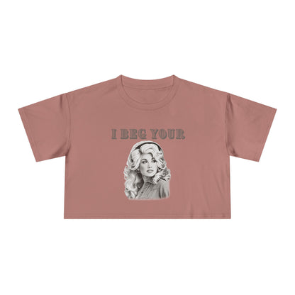 Crop Tee — Dolly Parton Vintage Glam "I Beg Your" Graphic