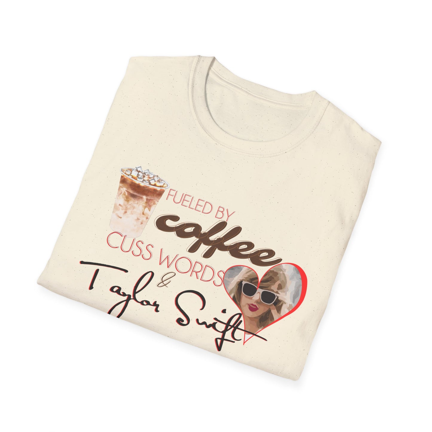 Fueled by Coffee, Cuss Words & TS Swiftie Graphic T-Shirt