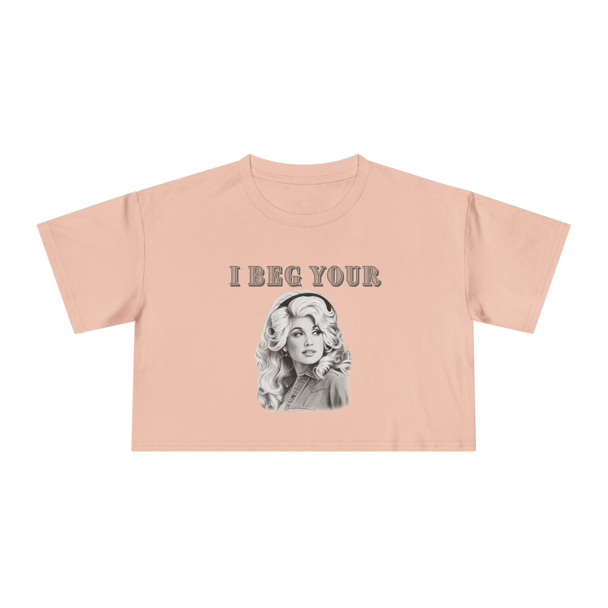 Crop Tee — Dolly Parton Vintage Glam "I Beg Your" Graphic