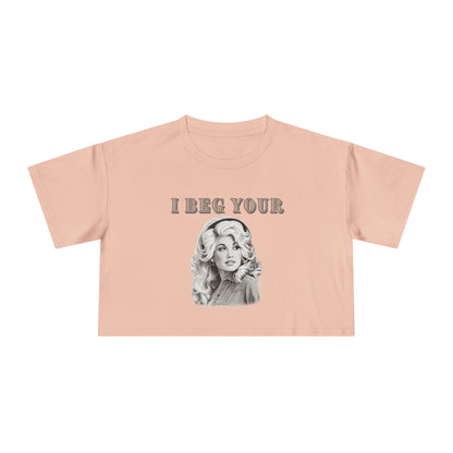 Crop Tee — Dolly Parton Vintage Glam "I Beg Your" Graphic