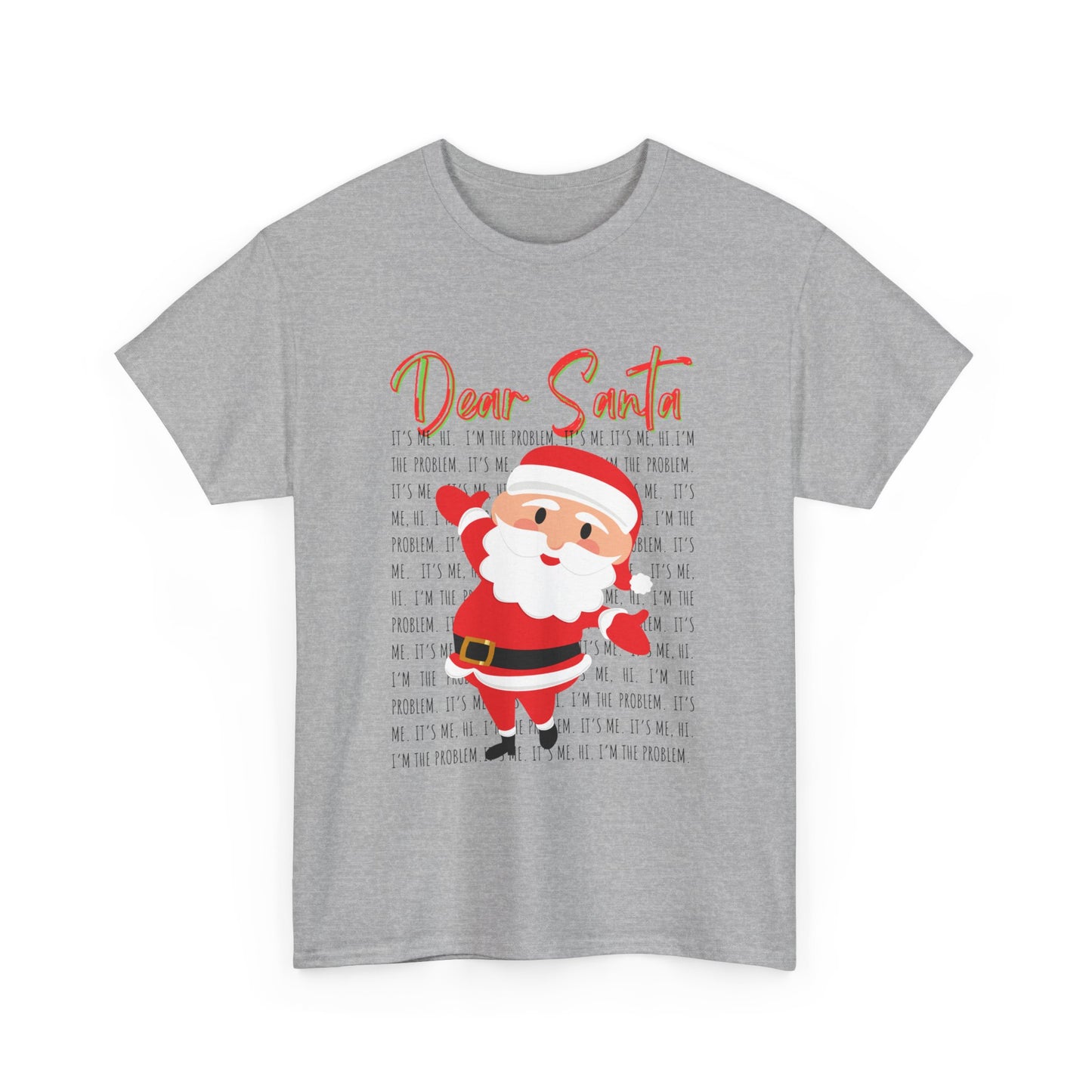 Dear Santa Christmas T-Shirt — Swift Inspired "It's me, Hi"