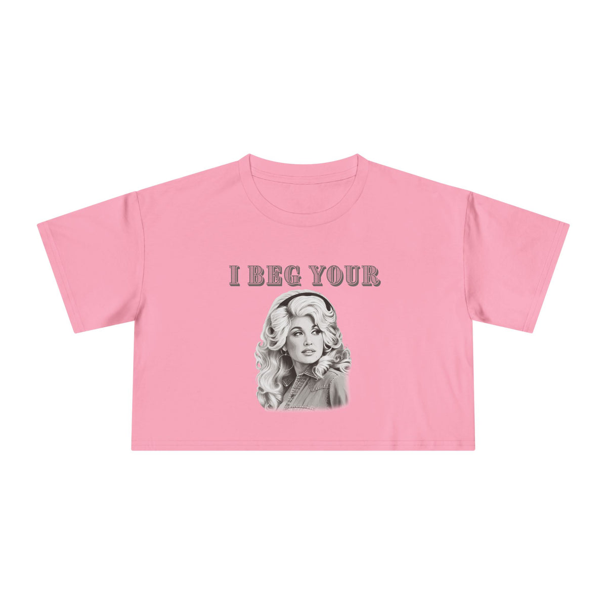 Crop Tee — Dolly Parton Vintage Glam "I Beg Your" Graphic