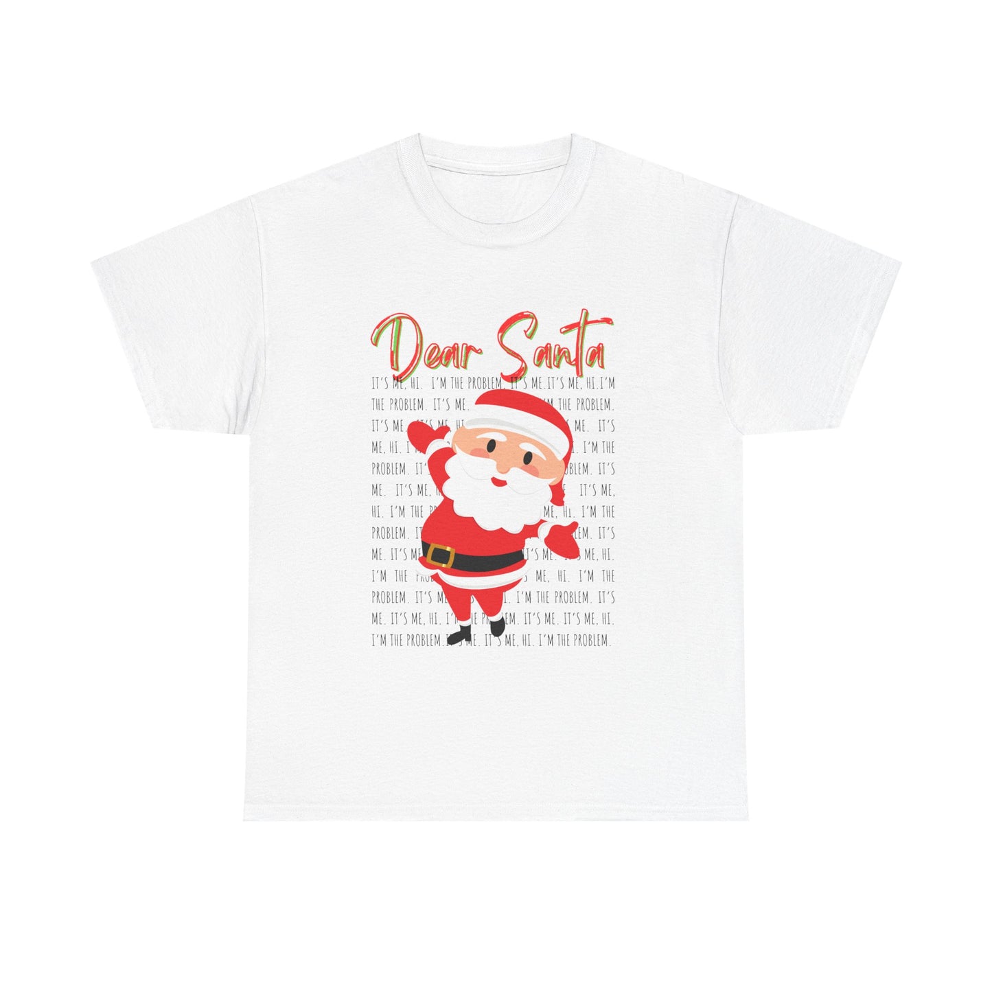 Dear Santa Christmas T-Shirt — Swift Inspired "It's me, Hi"