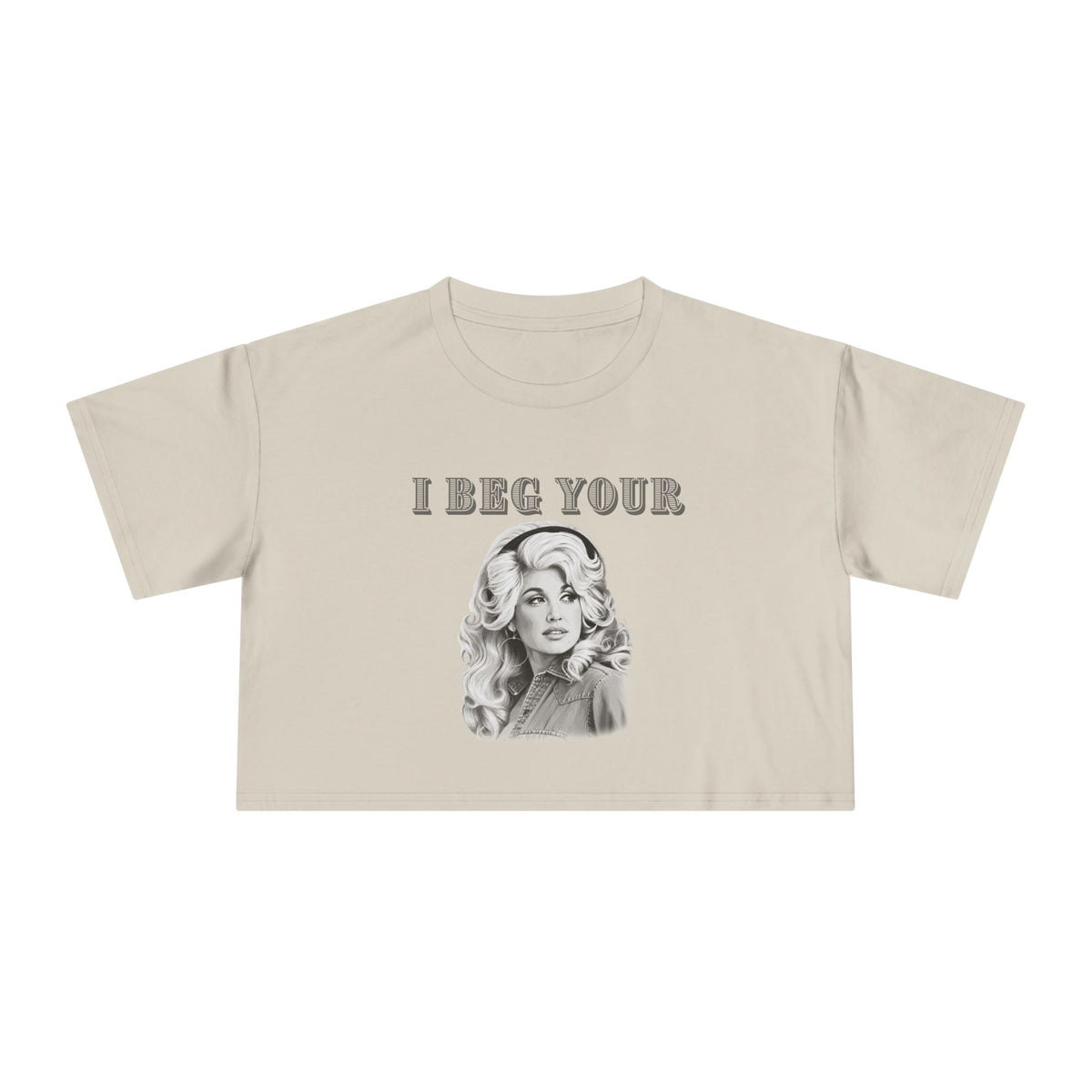 Crop Tee — Dolly Parton Vintage Glam "I Beg Your" Graphic