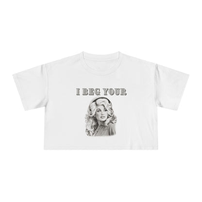 Crop Tee — Dolly Parton Vintage Glam "I Beg Your" Graphic