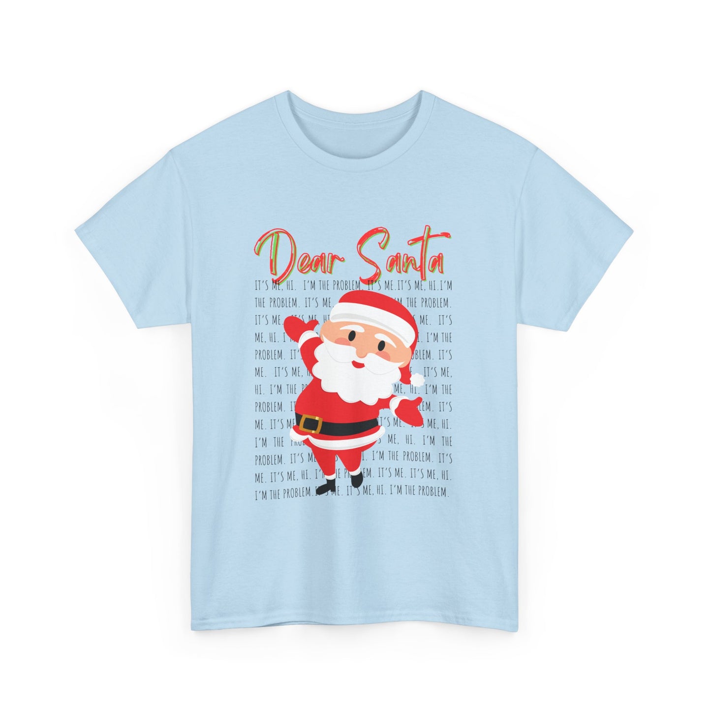 Dear Santa Christmas T-Shirt — Swift Inspired "It's me, Hi"
