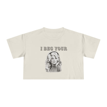 Crop Tee — Dolly Parton Vintage Glam "I Beg Your" Graphic