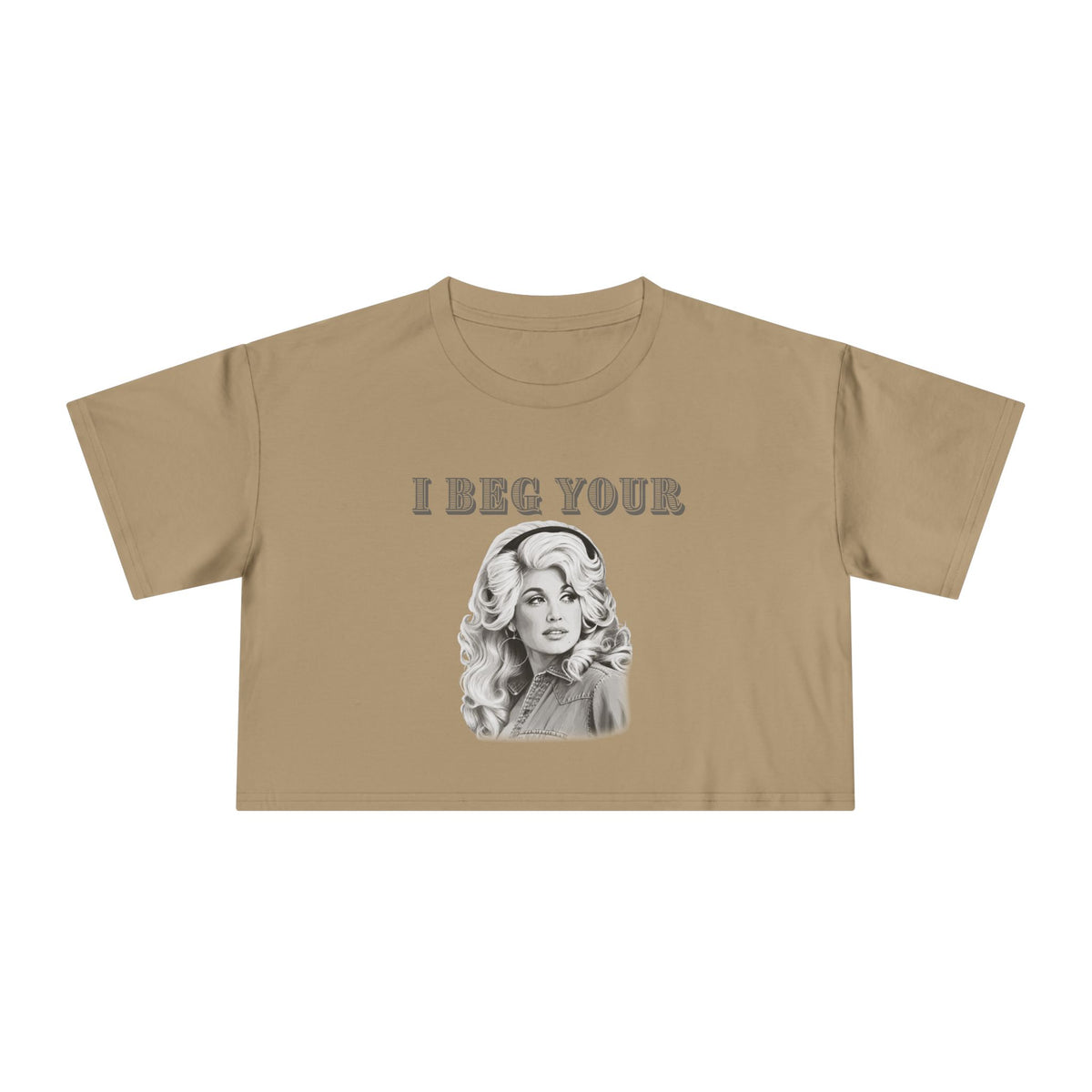 Crop Tee — Dolly Parton Vintage Glam "I Beg Your" Graphic
