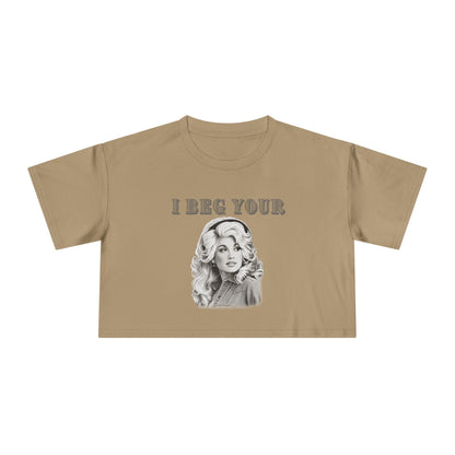 Crop Tee — Dolly Parton Vintage Glam "I Beg Your" Graphic