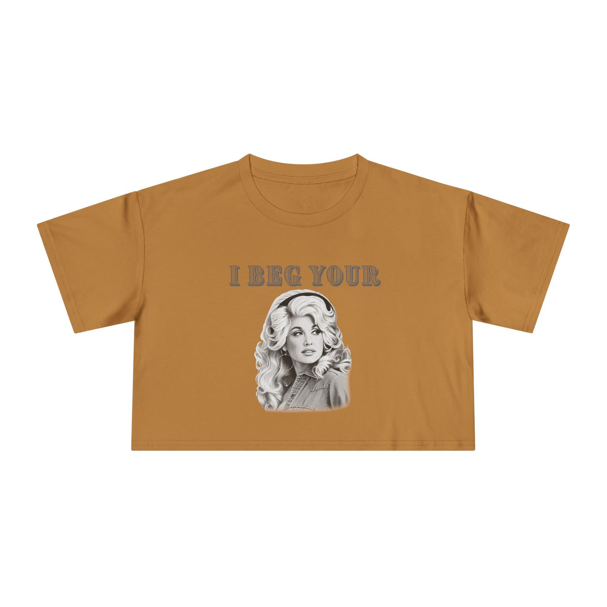 Crop Tee — Dolly Parton Vintage Glam "I Beg Your" Graphic